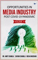 OPPORTUNITIES IN MEDIA INDUSTRY POST COVID-19 PANDEMIC VOL 2