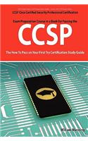 Ccsp Cisco Certified Security Professional Certification Exam Preparation Course in a Book for Passing the Ccsp Exam - The How to Pass on Your First T