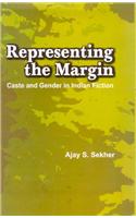 Representing The Margin: Caste And Gender In Indian Fiction