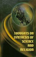 Thoughts On Synthesis Of Science And Religion