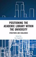 Positioning the Academic Library Within the University