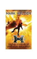 H.I.V.E. (Higher Institute of Villainous Education)