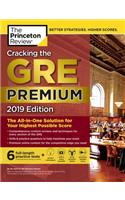 Cracking the GRE Premium Edition with 6 Practice Tests, 2019: The All-In-One Solution for Your Highest Possible Score