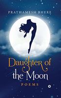 Daughter of the Moon: Poems