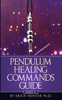 Pendulum Healing Commands Guide