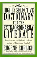 The Highly Selective Dictionary for the Extraordinarily Literate