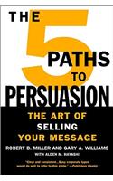 5 Paths to Persuasion