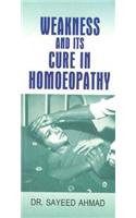 Weakness & its Cure in Homoeopathy