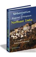 Urbanisation and Regional Development in Northeast India