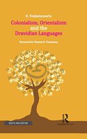 Colonialism, Orientalism and the Dravidian Languages