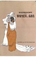 Kaleidoscope of Women in Goa 1510-1961