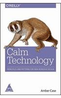 Calm Technology: Principles and Patterns for Non-Intrusive Design