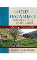 What the Old Testament Authors Really Cared about