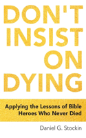 Don't Insist on Dying