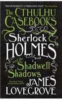 Sherlock Holmes and the Shadwell Shadows