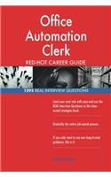 Office Automation Clerk RedHot Career Guide; 1295 Real Interview Questions