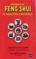 Symbolic Feng Shui & Amazing Crystals