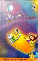 A Magic Place: Book 1