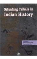 Situating Tribals in Indian History