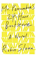 Mr. Penumbra's 24-Hour Bookstore