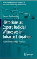 Historians as Expert Judicial Witnesses in Tobacco Litigation