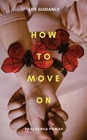 How to Move on