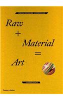 Raw + Material = Art