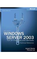 Microsoft Windows Server 2003 TCP/IP Protocols and Services Technical Reference