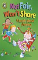 Our Emotions and Behaviour: Not Fair, Won't Share - A book about sharing