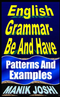 English Grammar- Be and Have