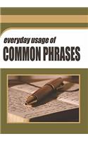 Everyday Usage of Common Phrases