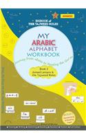 My Arabic Alphabet Workbook - Journey from abata to Reading the Qur'an