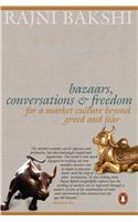 Bazaars, Conversations and Freedom: For a Market Culture Beyond Greed and Fear