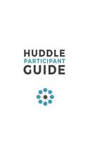 Huddle Participant Guide, 2nd Edition