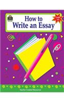 How to Write an Essay, Grades 6-8