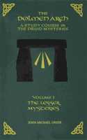 DOLMEN ARCH A Study Course in the Druid Mysteries volume 1 The Lesser Mysteries