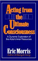 Acting from the Ultimate Consciousness