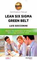 Lean Six Sigma Green Belt. Certification Manual