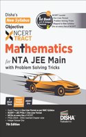 Disha's New Syllabus Objective NCERT Xtract Mathematics for NTA JEE Main 7th Edition | Useful for BITSAT, VITEEE & Advanced |MCQs/ NVQs of NCERT, Tips on your Fingertips, Previous Year Questions PYQs,