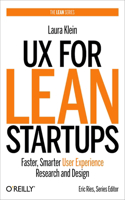 UX for Lean Startups: Faster, Smarter User Experience Research and Design