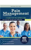 Pain Management Nursing Book: A Guide for the Aspmn Exam