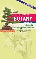 A Text Book of Botany Volume 3 - Taxonomy, Embryology and Horticulture