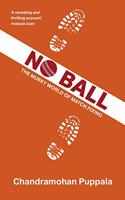 No Ball: The Murky World of Match Fixing