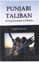 Punjabi Taliban: Driving Extreamism in Pakistan