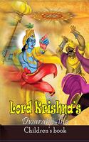 Dwaraka Lila (Lord Krishna's Advent and Pastimes - Part 2)