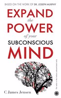 Expand the Power of Your Subconscious Mind