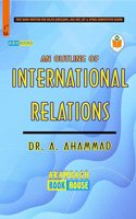 An Outline of International Relations For Civil, State Services, UGC NET/SET & University Exams