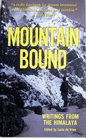 Mountain Bound:: Writings from the Himalaya