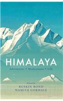 Himalaya: Adventures, Meditations, Life