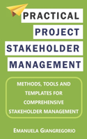 Practical Project Stakeholder Management